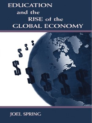 cover image of Education and the Rise of the Global Economy